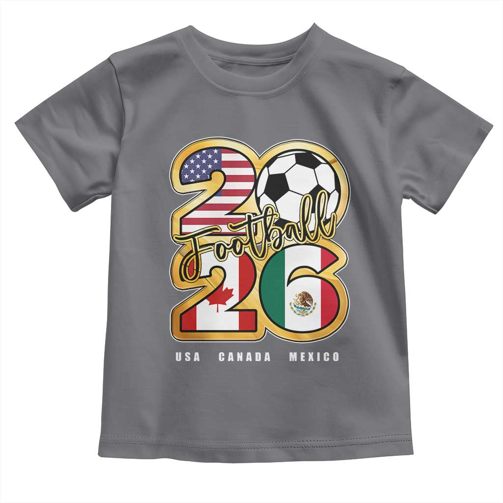 Soccer Football Lover Toddler T Shirt USA Canada Mexico Pride 2026