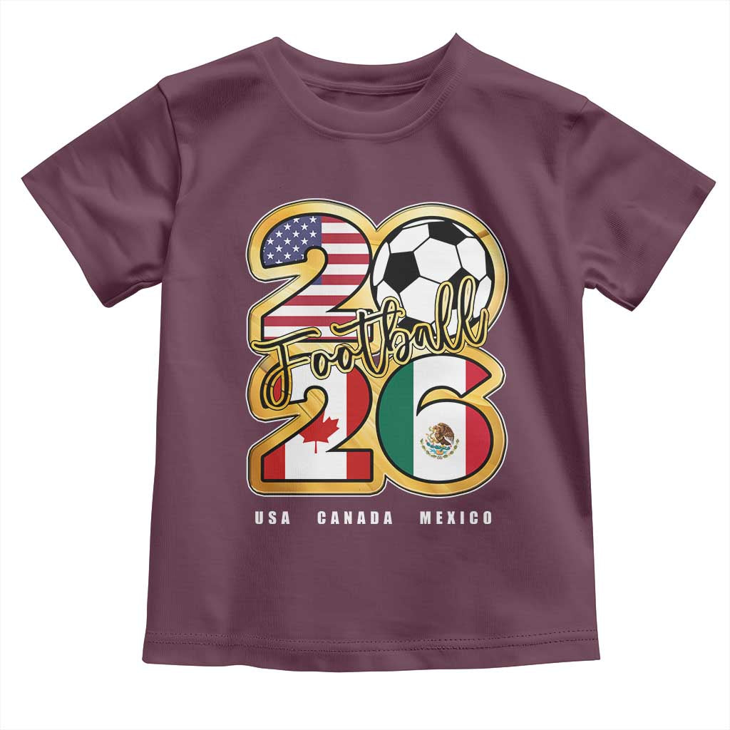 Soccer Football Lover Toddler T Shirt USA Canada Mexico Pride 2026