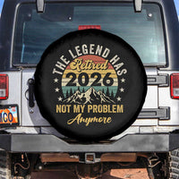 Retirement 2026 Spare Tire Cover The Legend Has Retired 2026 Not My Problem Anymore - Wonder Print Shop