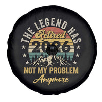 Retirement 2026 Spare Tire Cover The Legend Has Retired 2026 Not My Problem Anymore - Wonder Print Shop