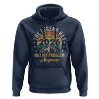 Retirement 2026 Hoodie The Legend Has Retired 2026 Not My Problem Anymore - Wonder Print Shop