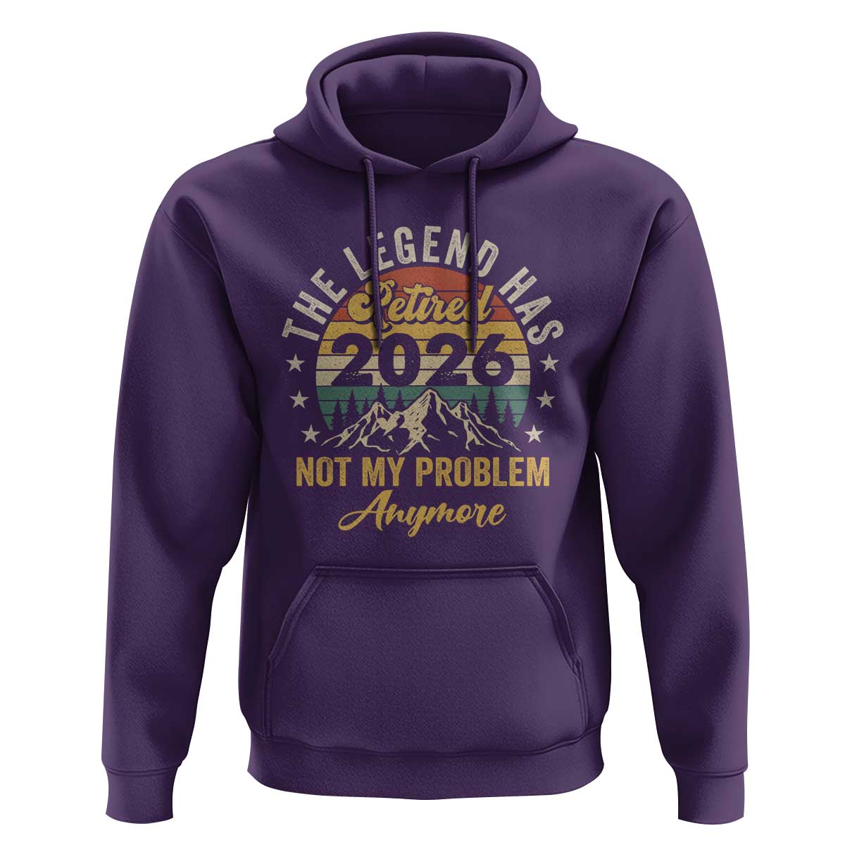 Retirement 2026 Hoodie The Legend Has Retired 2026 Not My Problem Anymore - Wonder Print Shop