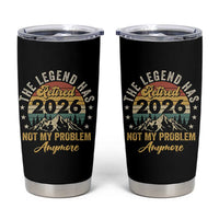 Retirement 2026 Tumbler Cup The Legend Has Retired 2026 Not My Problem Anymore - Wonder Print Shop