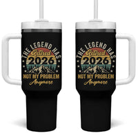 Retirement 2026 Tumbler With Handle The Legend Has Retired 2026 Not My Problem Anymore - Wonder Print Shop