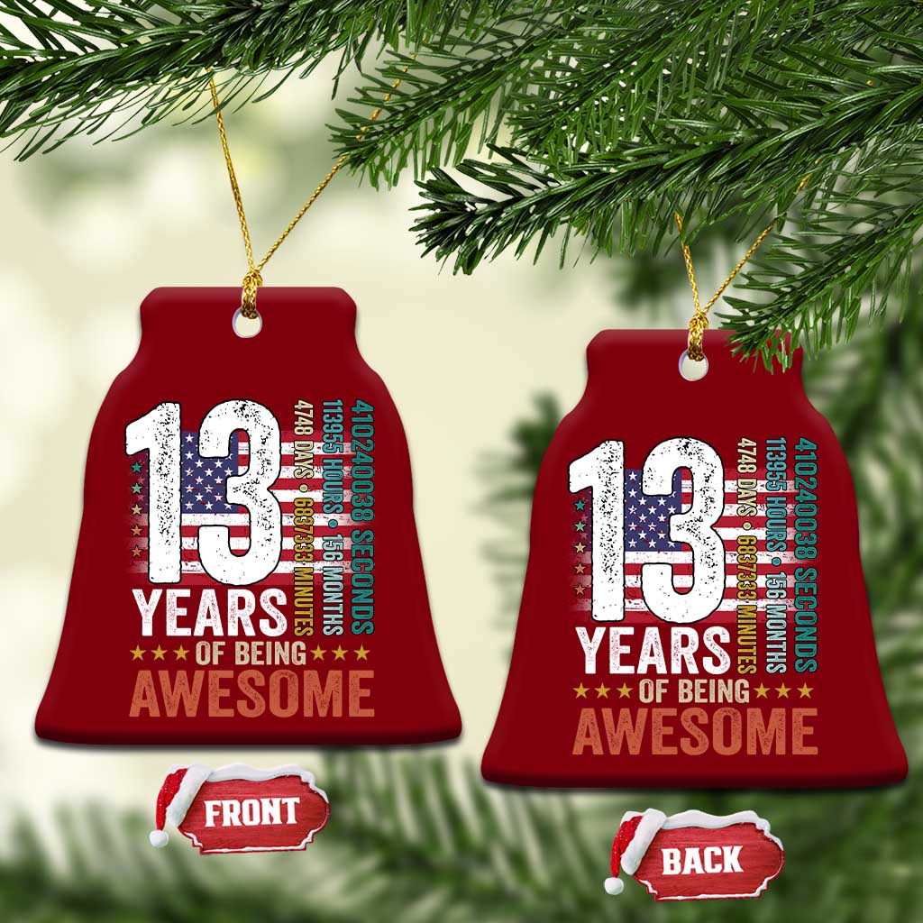 Funny 13th Birthday Ceramic Ornament 13 Years 156 Months Of Being Awesome American Flag - Wonder Print Shop