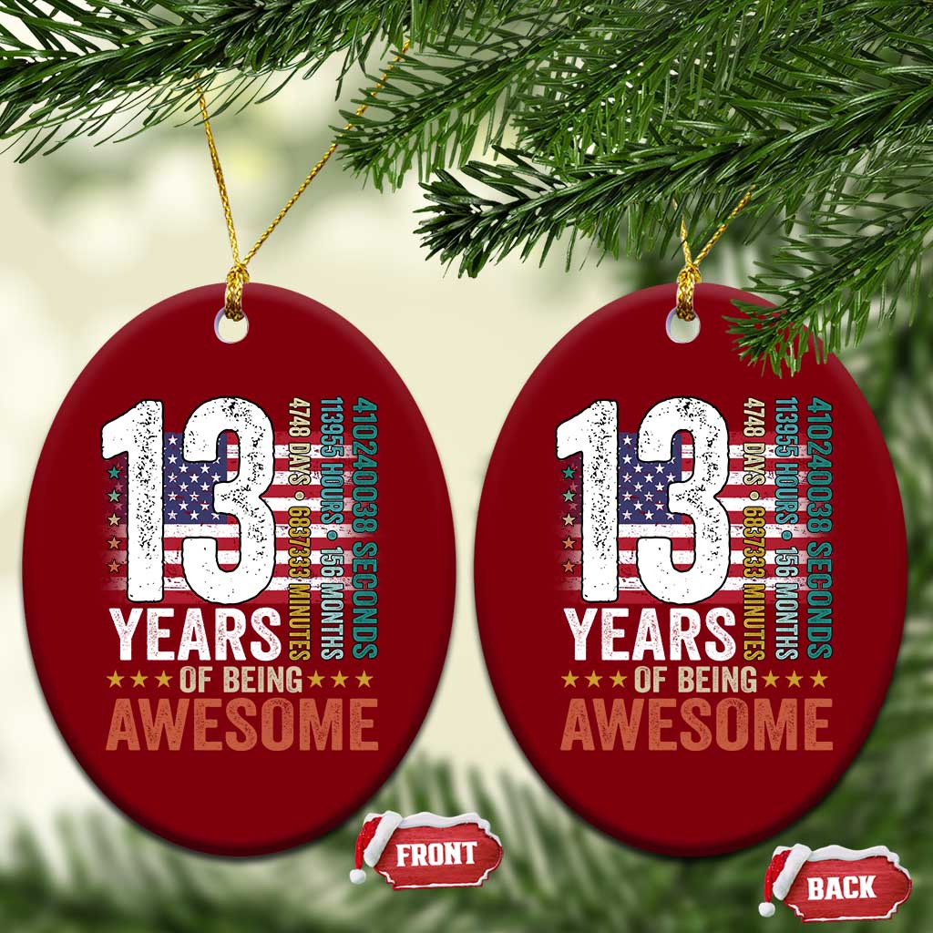 Funny 13th Birthday Ceramic Ornament 13 Years 156 Months Of Being Awesome American Flag - Wonder Print Shop