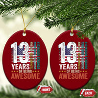 Funny 13th Birthday Ceramic Ornament 13 Years 156 Months Of Being Awesome American Flag - Wonder Print Shop