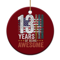 Funny 13th Birthday Ceramic Ornament 13 Years 156 Months Of Being Awesome American Flag - Wonder Print Shop