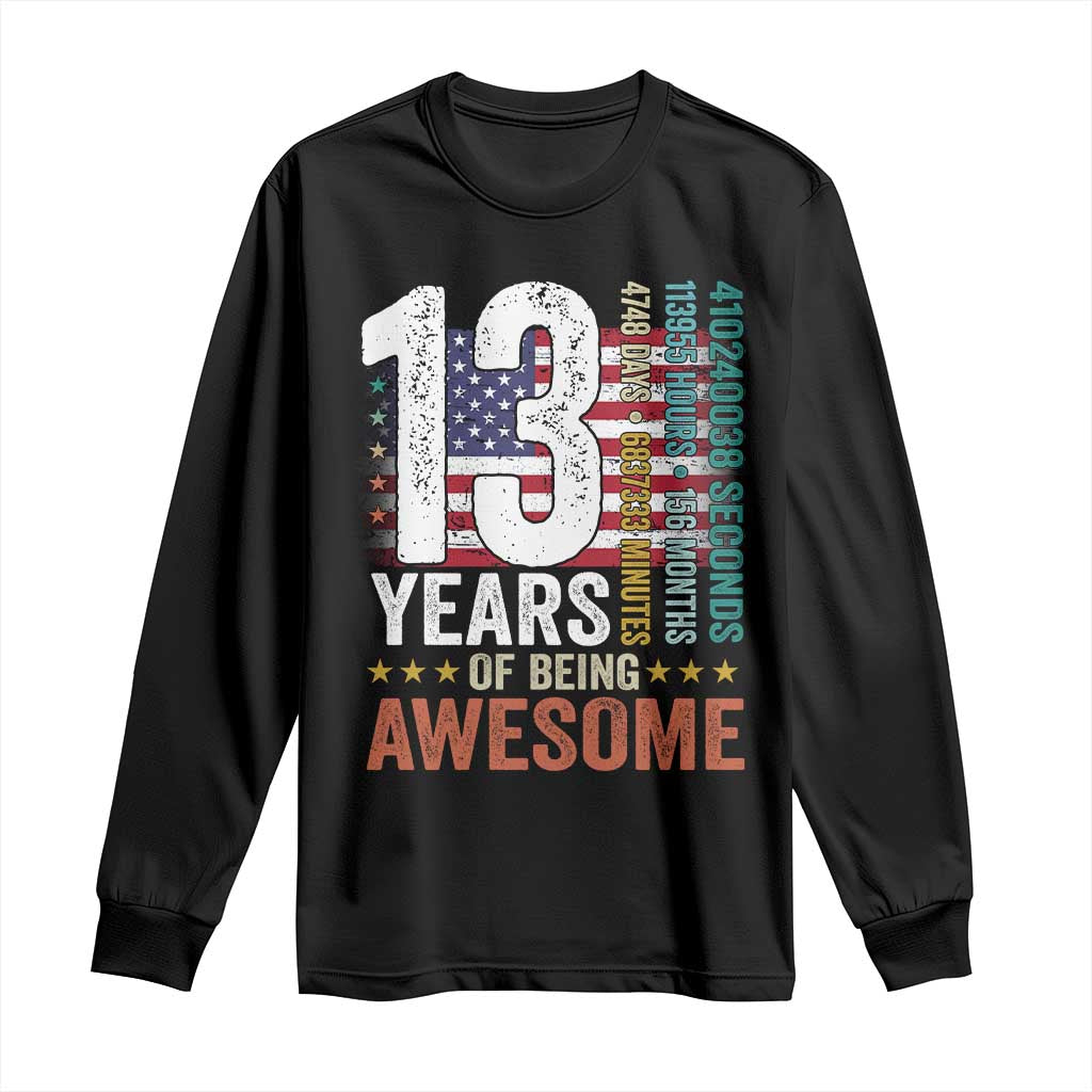 Funny 13th Birthday Long Sleeve Shirt 13 Years 156 Months Of Being Awesome American Flag - Wonder Print Shop