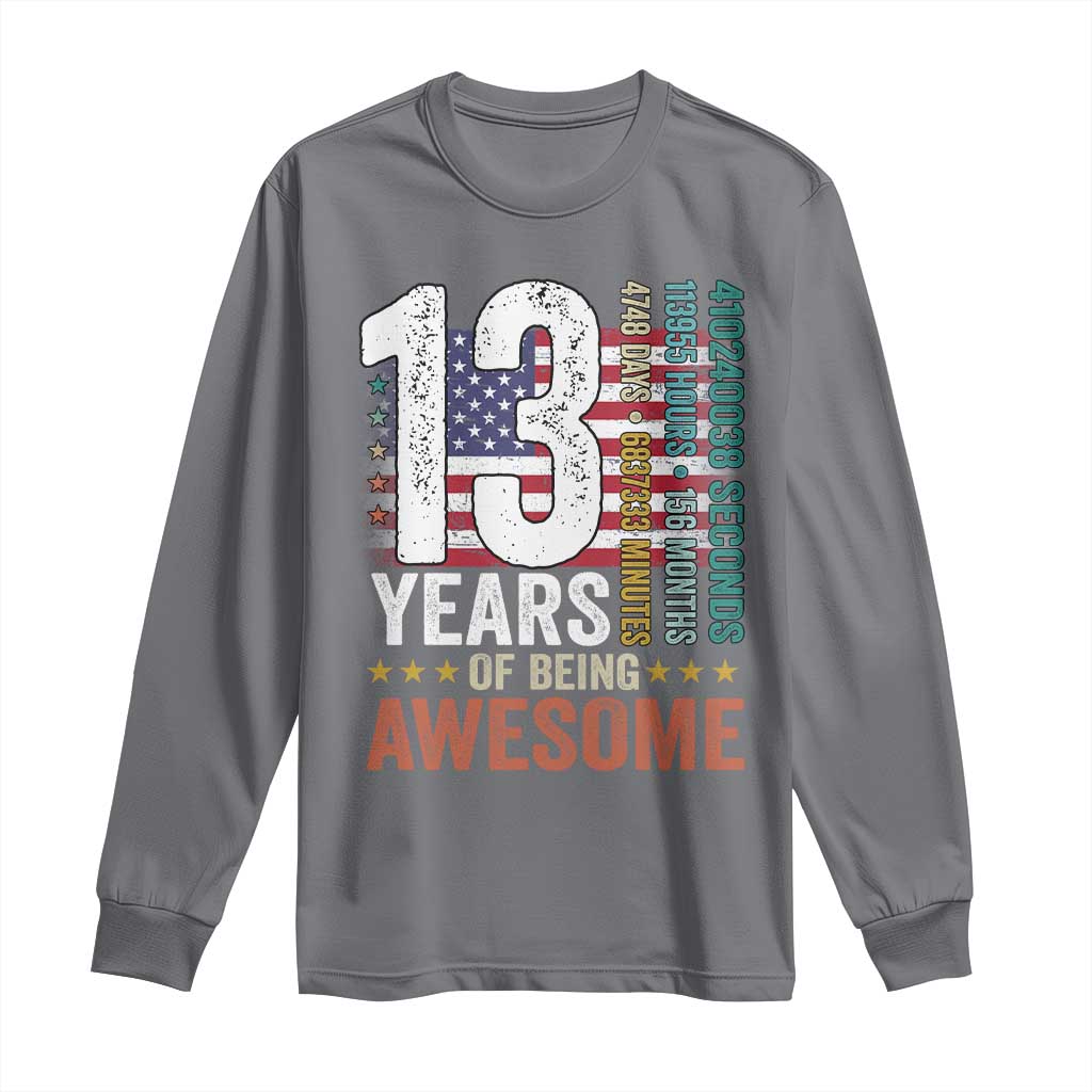 Funny 13th Birthday Long Sleeve Shirt 13 Years 156 Months Of Being Awesome American Flag - Wonder Print Shop