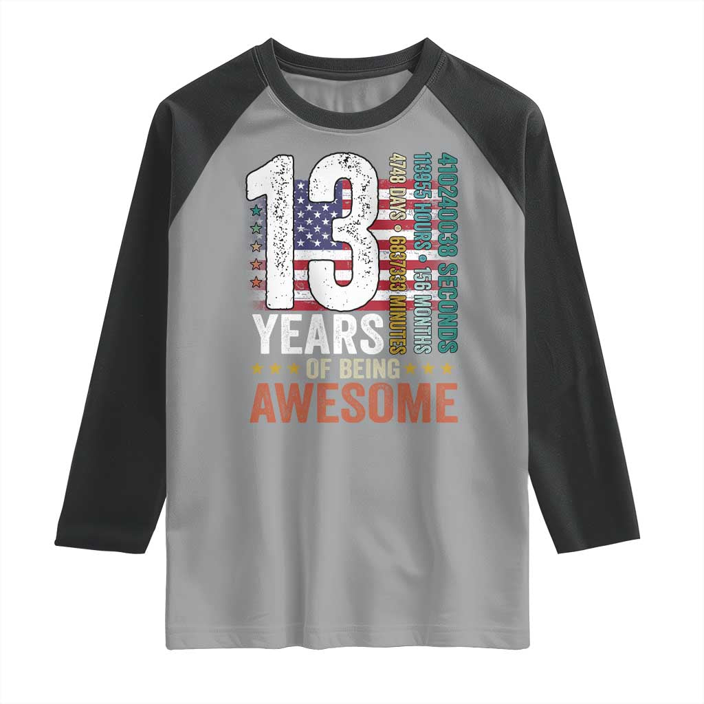 Funny 13th Birthday Raglan Shirt 13 Years 156 Months Of Being Awesome American Flag - Wonder Print Shop