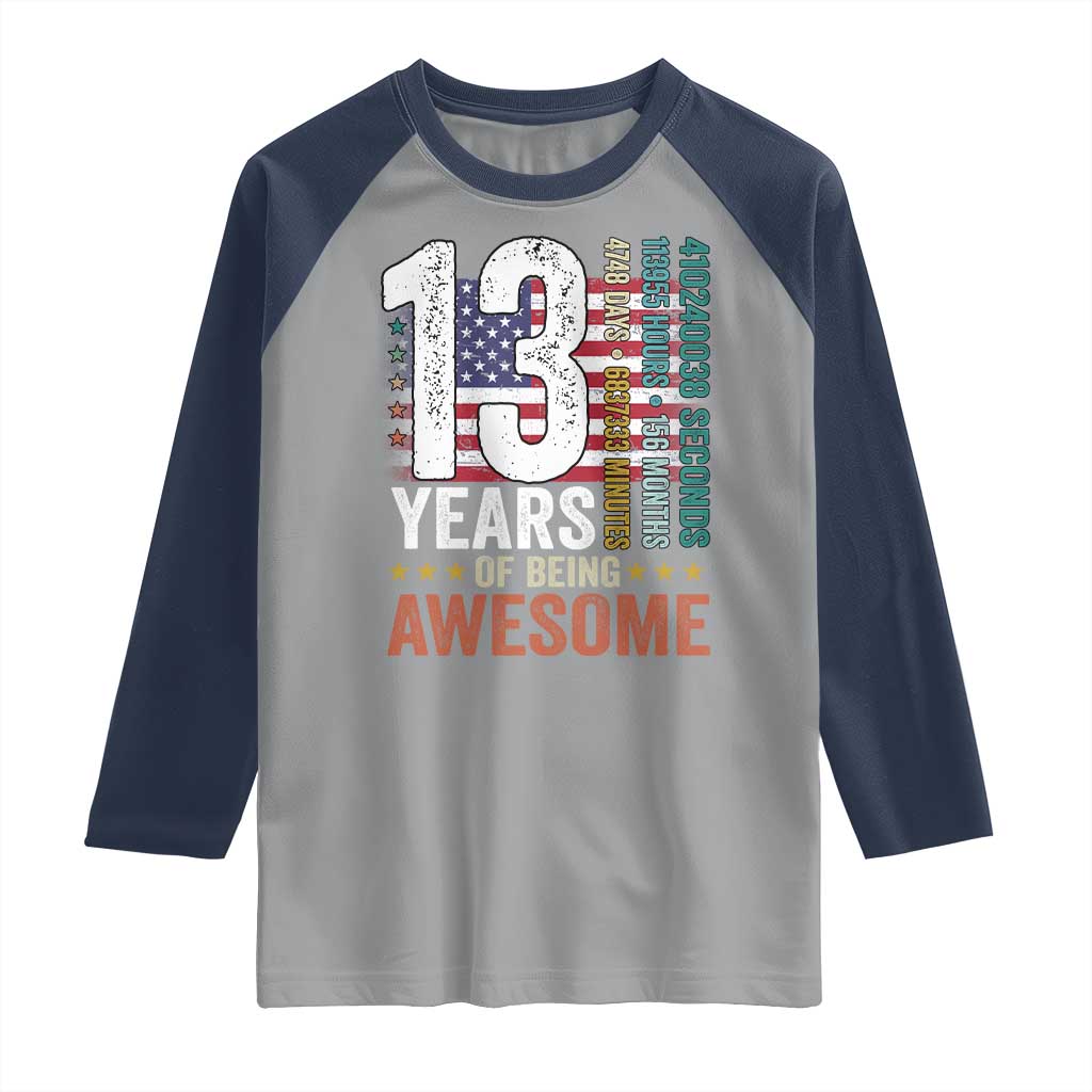 Funny 13th Birthday Raglan Shirt 13 Years 156 Months Of Being Awesome American Flag - Wonder Print Shop