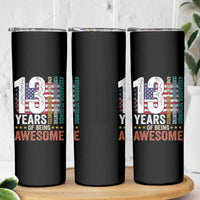 Funny 13th Birthday Skinny Tumbler 13 Years 156 Months Of Being Awesome American Flag - Wonder Print Shop