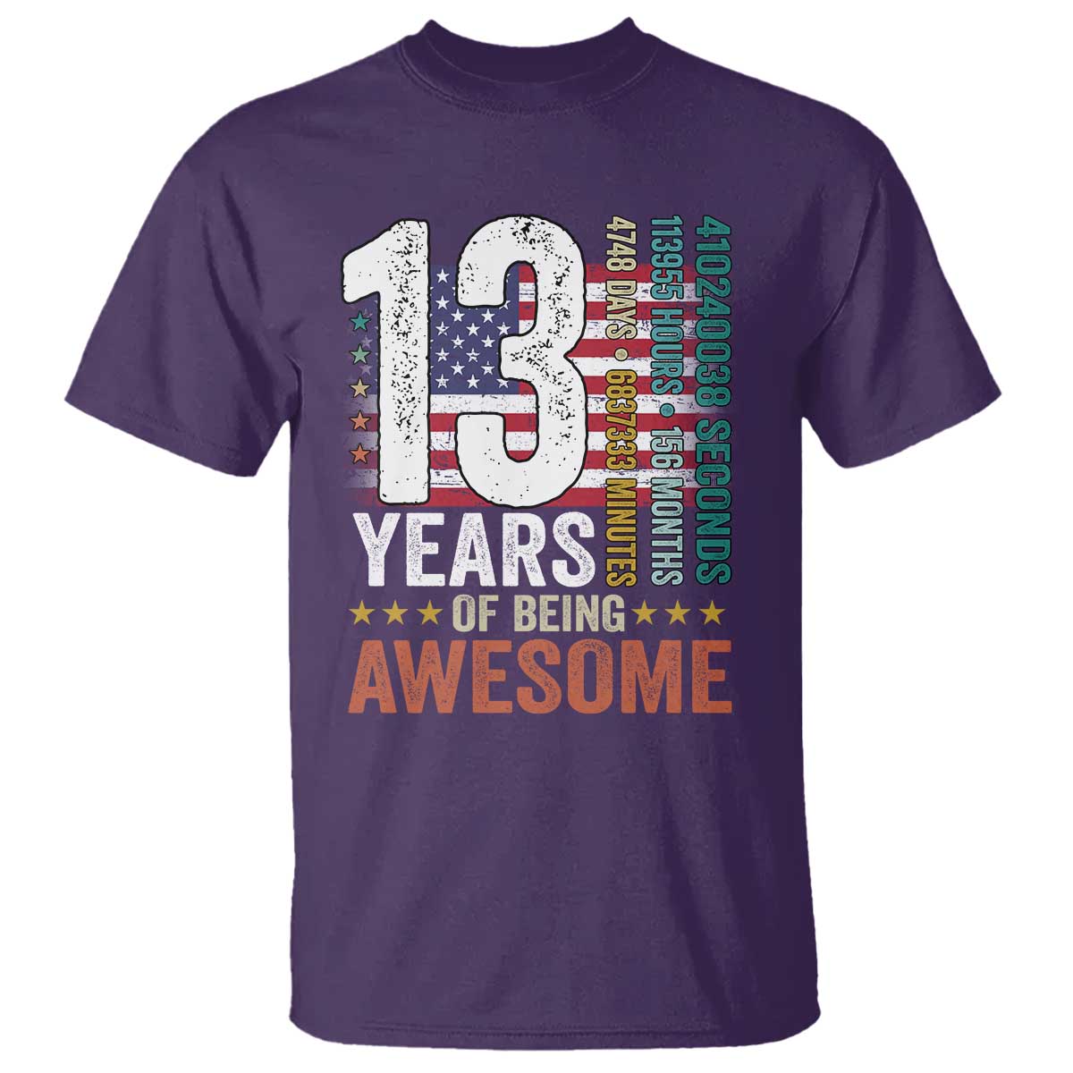 Funny 13th Birthday T Shirt 13 Years 156 Months Of Being Awesome American Flag - Wonder Print Shop