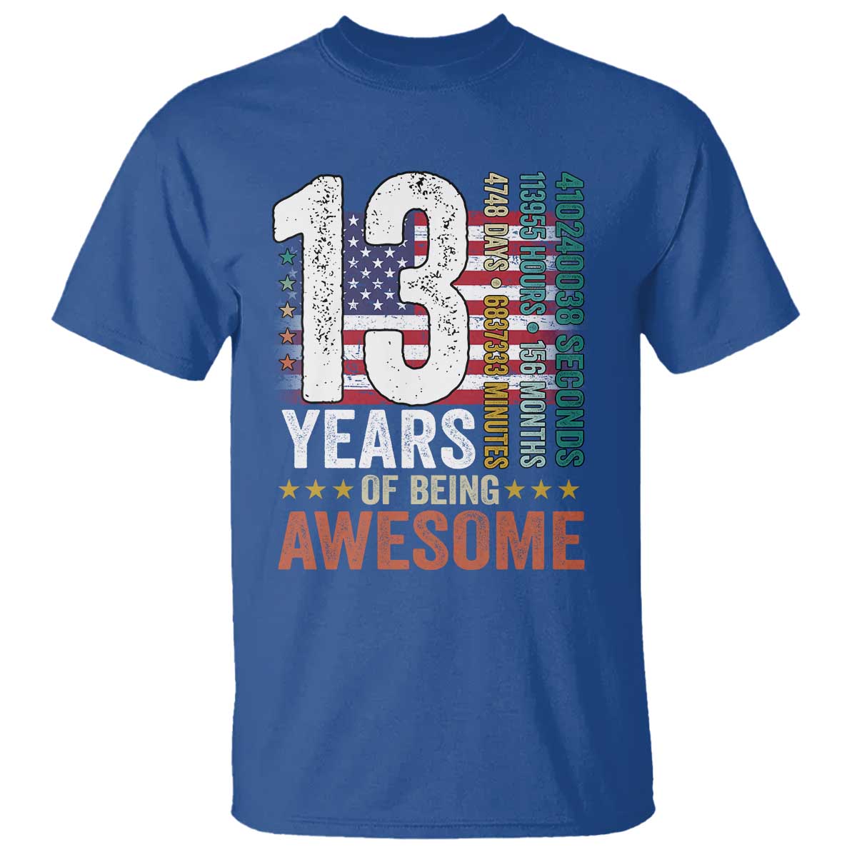 Funny 13th Birthday T Shirt 13 Years 156 Months Of Being Awesome American Flag - Wonder Print Shop