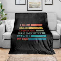 Funny Retired 2026 Throw Blanket A Wise Man Once Said I Am Outta Here Retirement Gifts - Wonder Print Shop