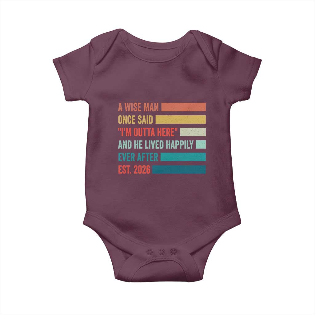 Funny Retired 2026 Baby Onesie A Wise Man Once Said I Am Outta Here Retirement Gifts - Wonder Print Shop