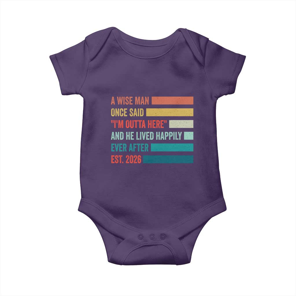 Funny Retired 2026 Baby Onesie A Wise Man Once Said I Am Outta Here Retirement Gifts - Wonder Print Shop