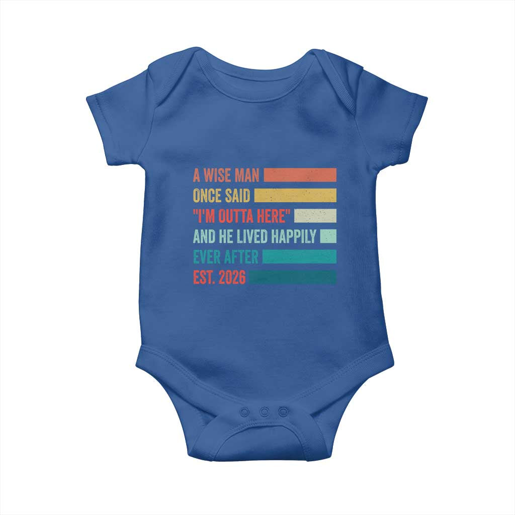 Funny Retired 2026 Baby Onesie A Wise Man Once Said I Am Outta Here Retirement Gifts - Wonder Print Shop