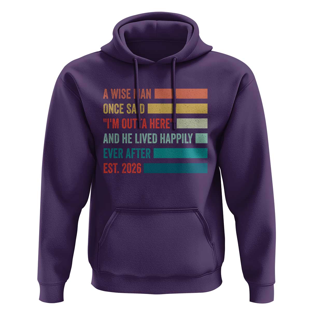 Funny Retired 2026 Hoodie A Wise Man Once Said I Am Outta Here Retirement Gifts - Wonder Print Shop