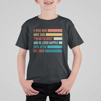 Funny Retired 2026 T Shirt For Kid A Wise Man Once Said I Am Outta Here Retirement Gifts - Wonder Print Shop