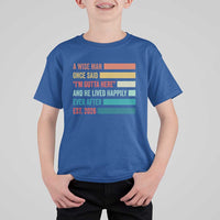 Funny Retired 2026 T Shirt For Kid A Wise Man Once Said I Am Outta Here Retirement Gifts - Wonder Print Shop