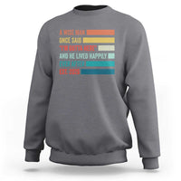 Funny Retired 2026 Sweatshirt A Wise Man Once Said I Am Outta Here Retirement Gifts - Wonder Print Shop