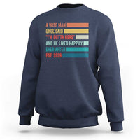 Funny Retired 2026 Sweatshirt A Wise Man Once Said I Am Outta Here Retirement Gifts - Wonder Print Shop