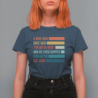 Funny Retired 2026 T Shirt For Women A Wise Man Once Said I Am Outta Here Retirement Gifts - Wonder Print Shop