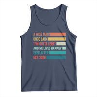 Funny Retired 2026 Tank Top A Wise Man Once Said I Am Outta Here Retirement Gifts - Wonder Print Shop