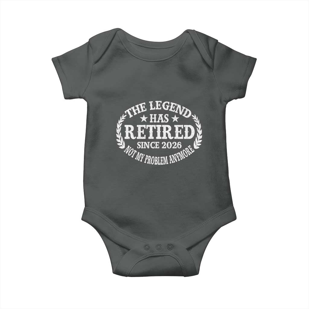 Funny Retirement 2026 Baby Onesie The Legend Has Retired Not My Problem Anymore Laurel Wreath - Wonder Print Shop