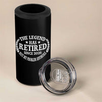 Funny Retirement 2026 4 in 1 Can Cooler Tumbler The Legend Has Retired Not My Problem Anymore Laurel Wreath - Wonder Print Shop
