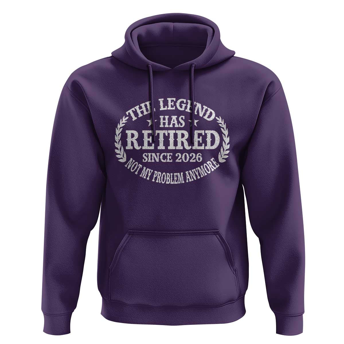 Funny Retirement 2026 Hoodie The Legend Has Retired Not My Problem Anymore Laurel Wreath - Wonder Print Shop