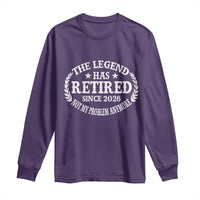 Funny Retirement 2026 Long Sleeve Shirt The Legend Has Retired Not My Problem Anymore Laurel Wreath - Wonder Print Shop