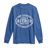 Funny Retirement 2026 Long Sleeve Shirt The Legend Has Retired Not My Problem Anymore Laurel Wreath - Wonder Print Shop