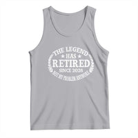 Funny Retirement 2026 Tank Top The Legend Has Retired Not My Problem Anymore Laurel Wreath - Wonder Print Shop