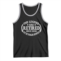 Funny Retirement 2026 Tank Top The Legend Has Retired Not My Problem Anymore Laurel Wreath - Wonder Print Shop
