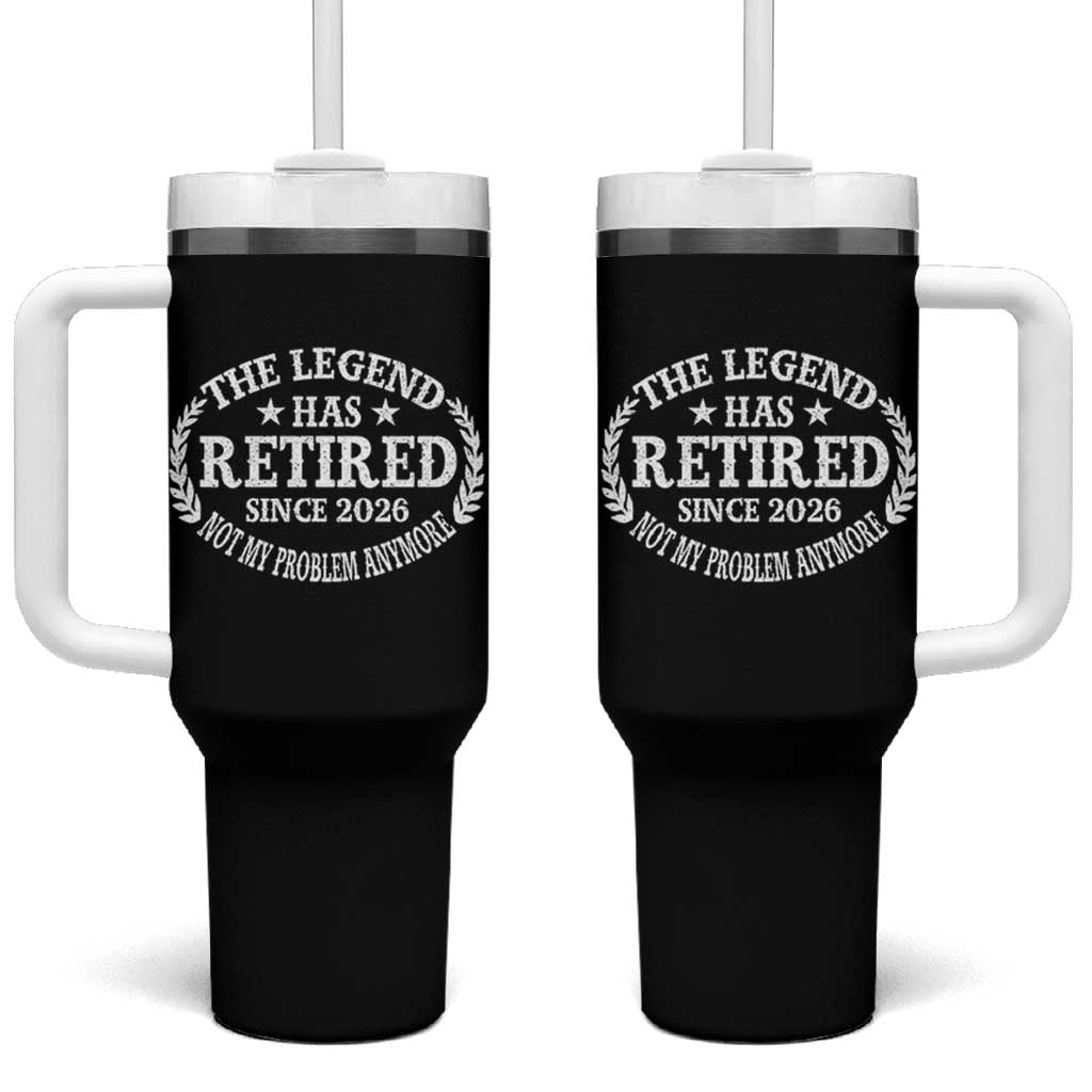 Funny Retirement 2026 Tumbler With Handle The Legend Has Retired Not My Problem Anymore Laurel Wreath - Wonder Print Shop