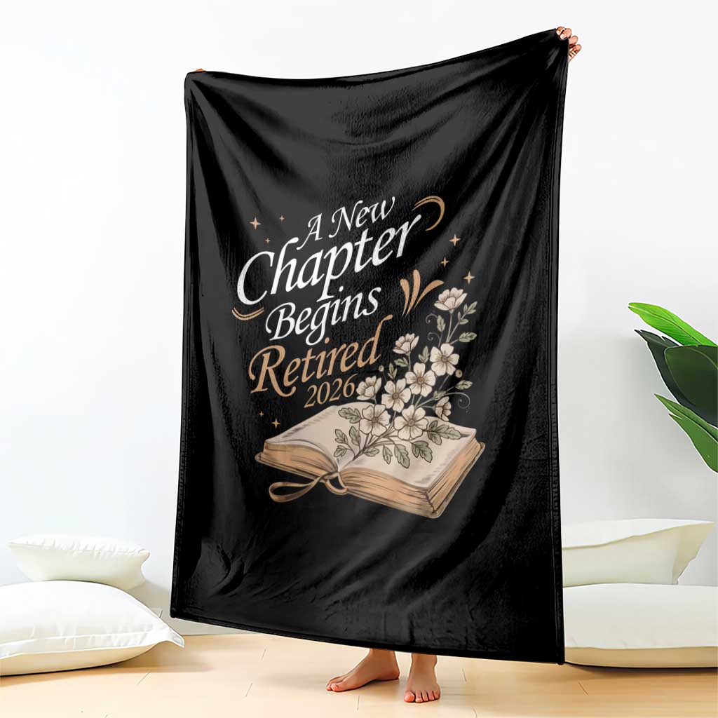 A New Chapter Begins Retired 2026 Throw Blanket Retired Teacher Floral Book - Wonder Print Shop