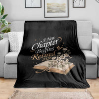 A New Chapter Begins Retired 2026 Throw Blanket Retired Teacher Floral Book - Wonder Print Shop