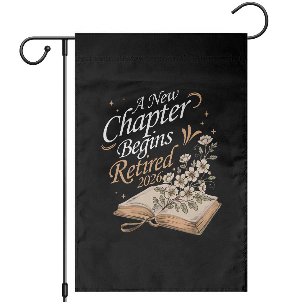 A New Chapter Begins Retired 2026 Garden Flag Retired Teacher Floral Book - Wonder Print Shop