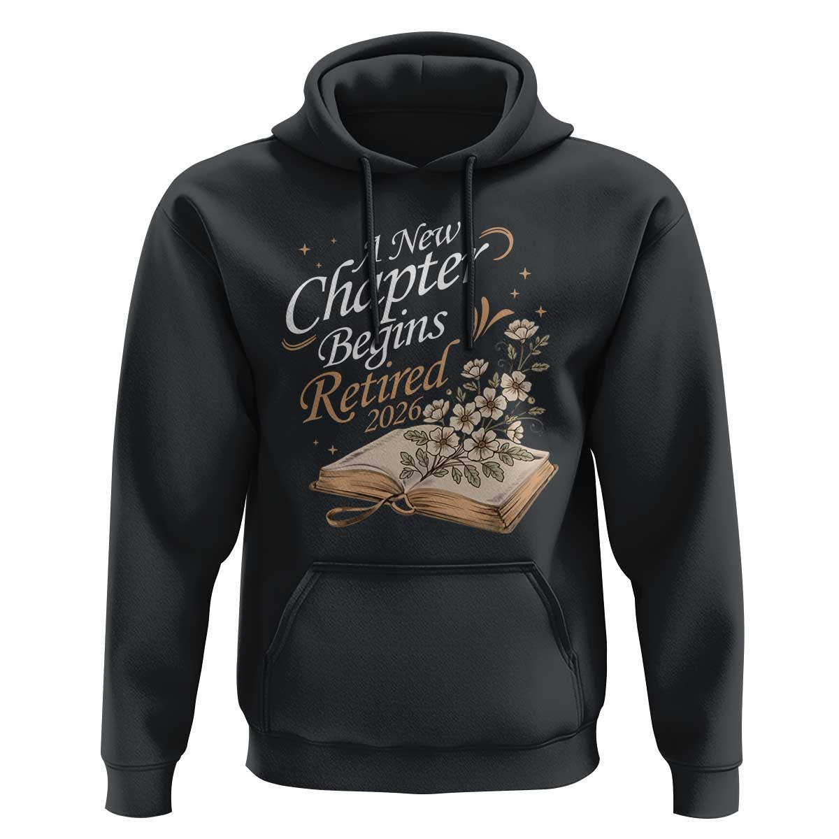 A New Chapter Begins Retired 2026 Hoodie Retired Teacher Floral Book - Wonder Print Shop