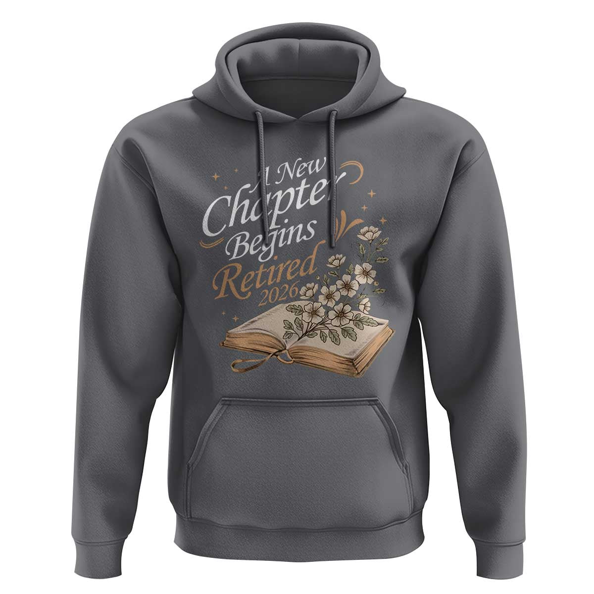 A New Chapter Begins Retired 2026 Hoodie Retired Teacher Floral Book - Wonder Print Shop