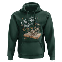A New Chapter Begins Retired 2026 Hoodie Retired Teacher Floral Book - Wonder Print Shop