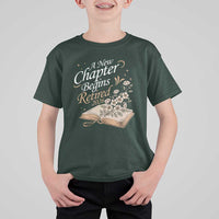 A New Chapter Begins Retired 2026 T Shirt For Kid Retired Teacher Floral Book - Wonder Print Shop