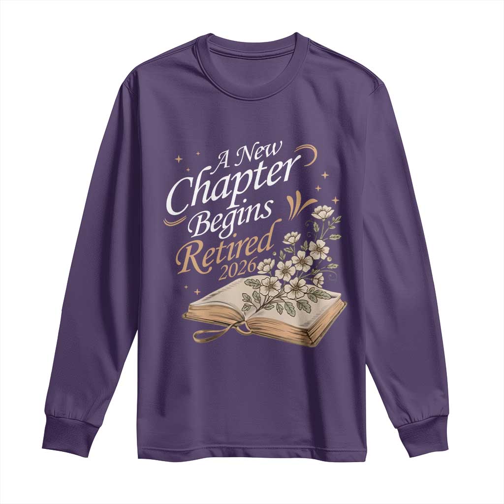 A New Chapter Begins Retired 2026 Long Sleeve Shirt Retired Teacher Floral Book - Wonder Print Shop