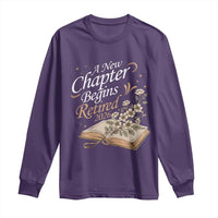 A New Chapter Begins Retired 2026 Long Sleeve Shirt Retired Teacher Floral Book - Wonder Print Shop