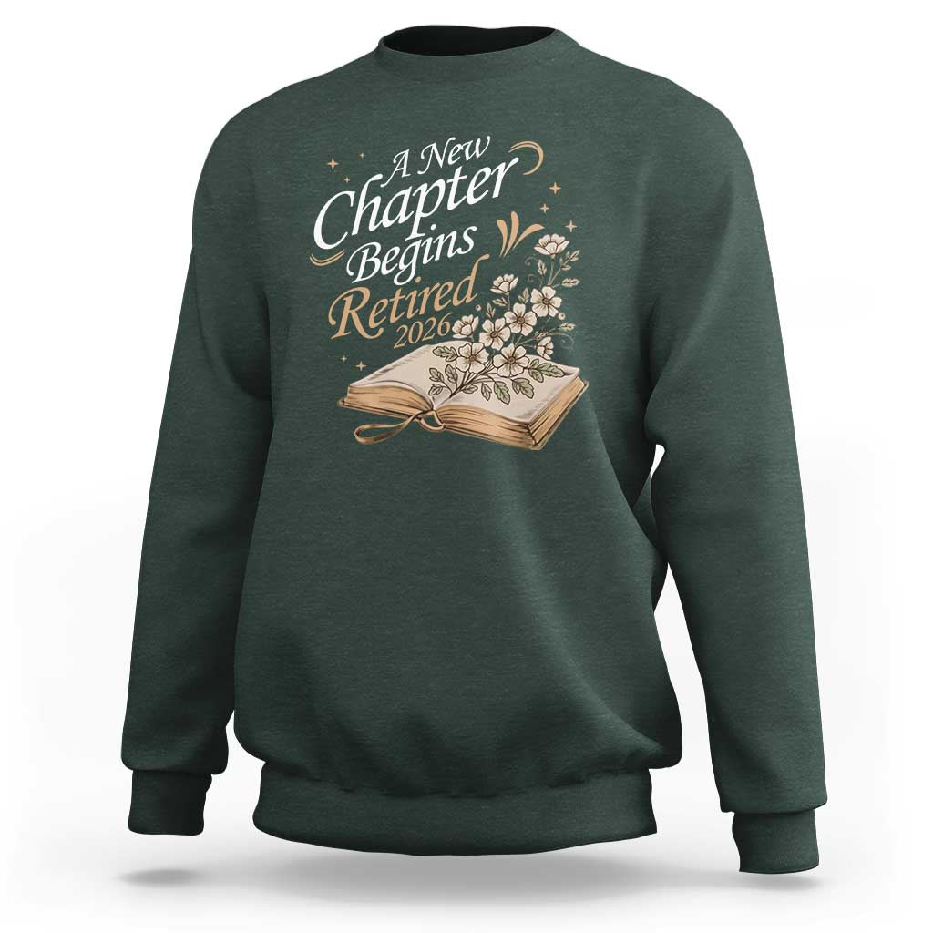A New Chapter Begins Retired 2026 Sweatshirt Retired Teacher Floral Book - Wonder Print Shop