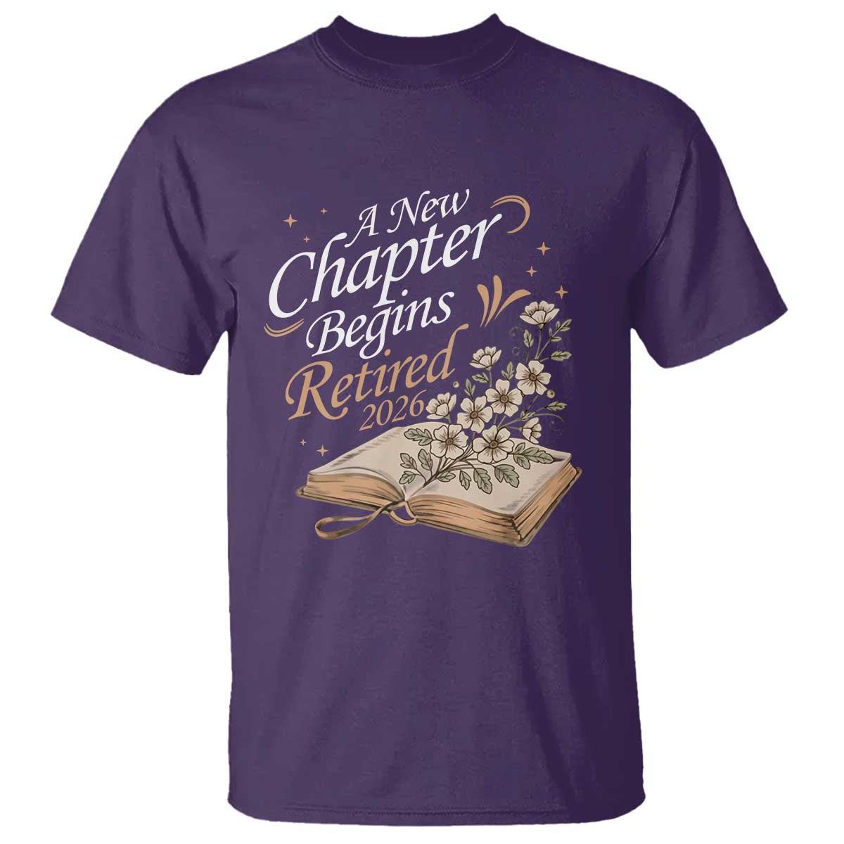 A New Chapter Begins Retired 2026 T Shirt Retired Teacher Floral Book - Wonder Print Shop