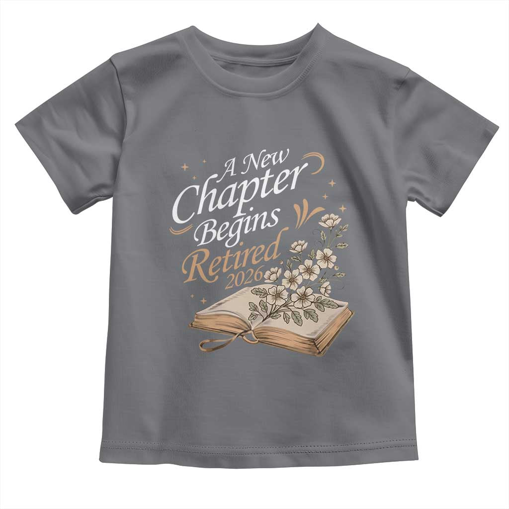 A New Chapter Begins Retired 2026 Toddler T Shirt Retired Teacher Floral Book - Wonder Print Shop